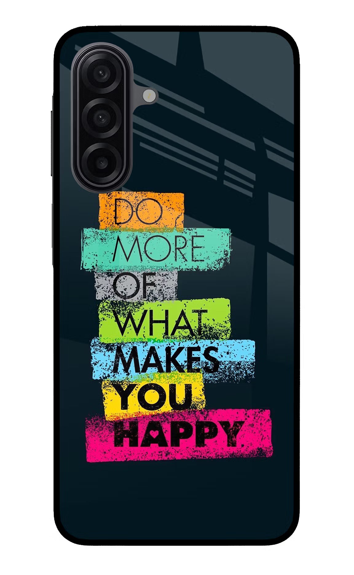 Do More Of What Makes You Happy Samsung A17 5G Glass Case Back Cover by Casekaro