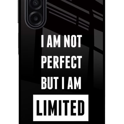 I Am Not Perfect But I Am Limited Edition Samsung A17 5G Glass Case Back Cover by Casekaro