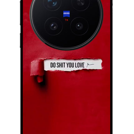 Do Shit You Love Vivo X300 Pro Glass Case Back Cover by Casekaro