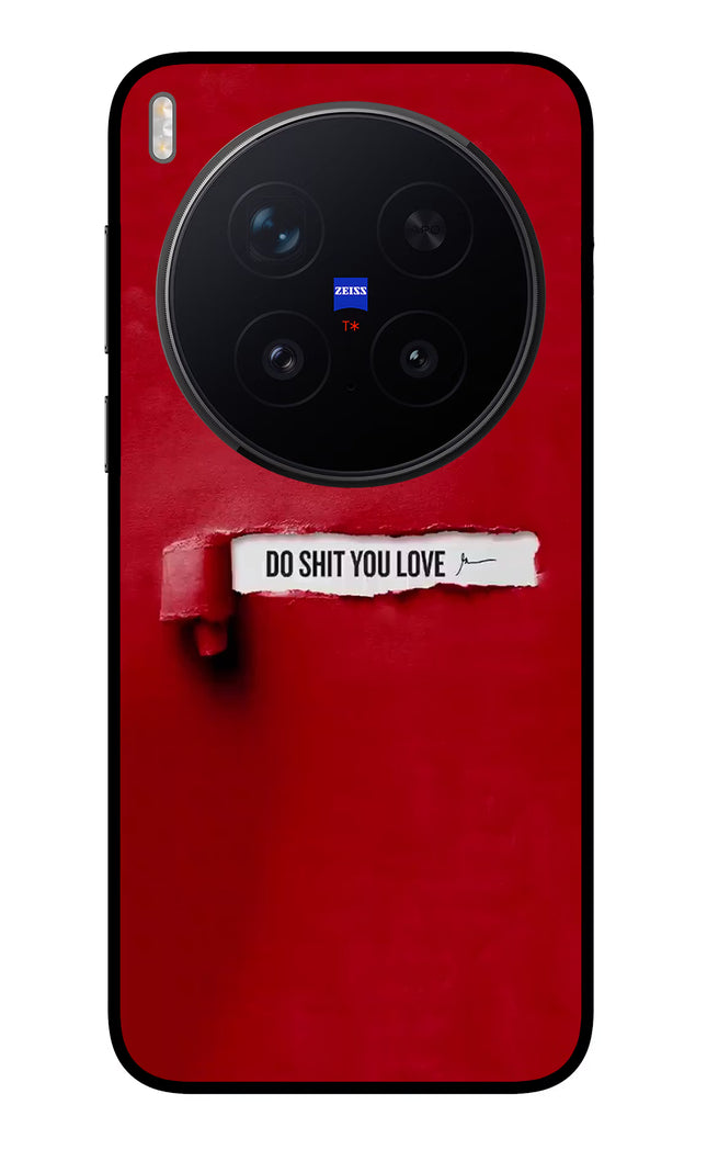 Do Shit You Love Vivo X300 Pro Glass Case Back Cover by Casekaro