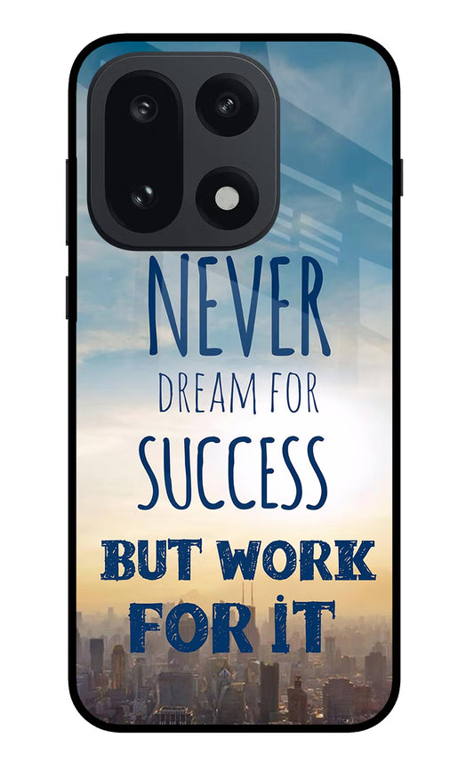 Never Dream For Success But Work For It OnePlus 15 Glass Case