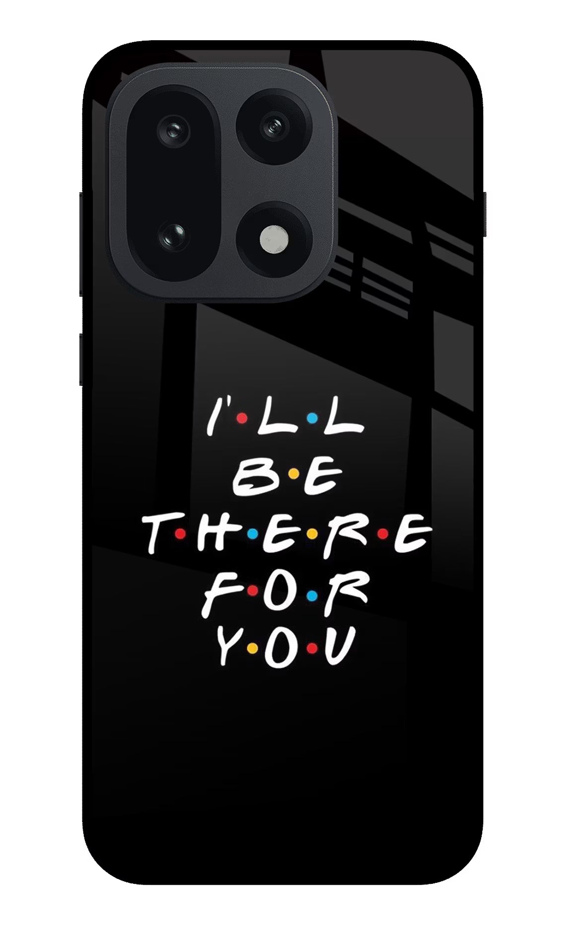 I'll Be There For You OnePlus 15 Glass Case