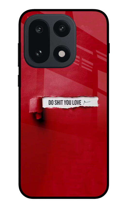 Do Shit You Love OnePlus 15 Glass Case