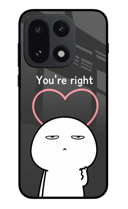 You're Right OnePlus 15 Glass Case