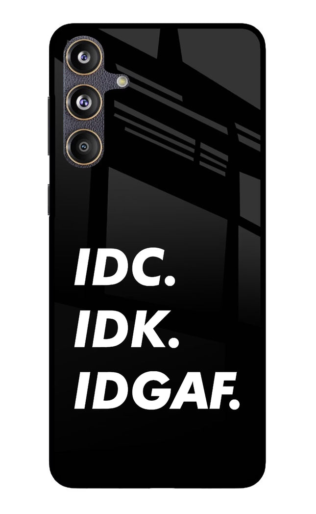 Idc Idk Idgaf Samsung F55 5G Glass Case
