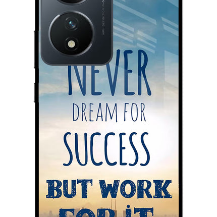 Never Dream For Success But Work For It Vivo T2 5G Glass Case Back Cover by Casekaro