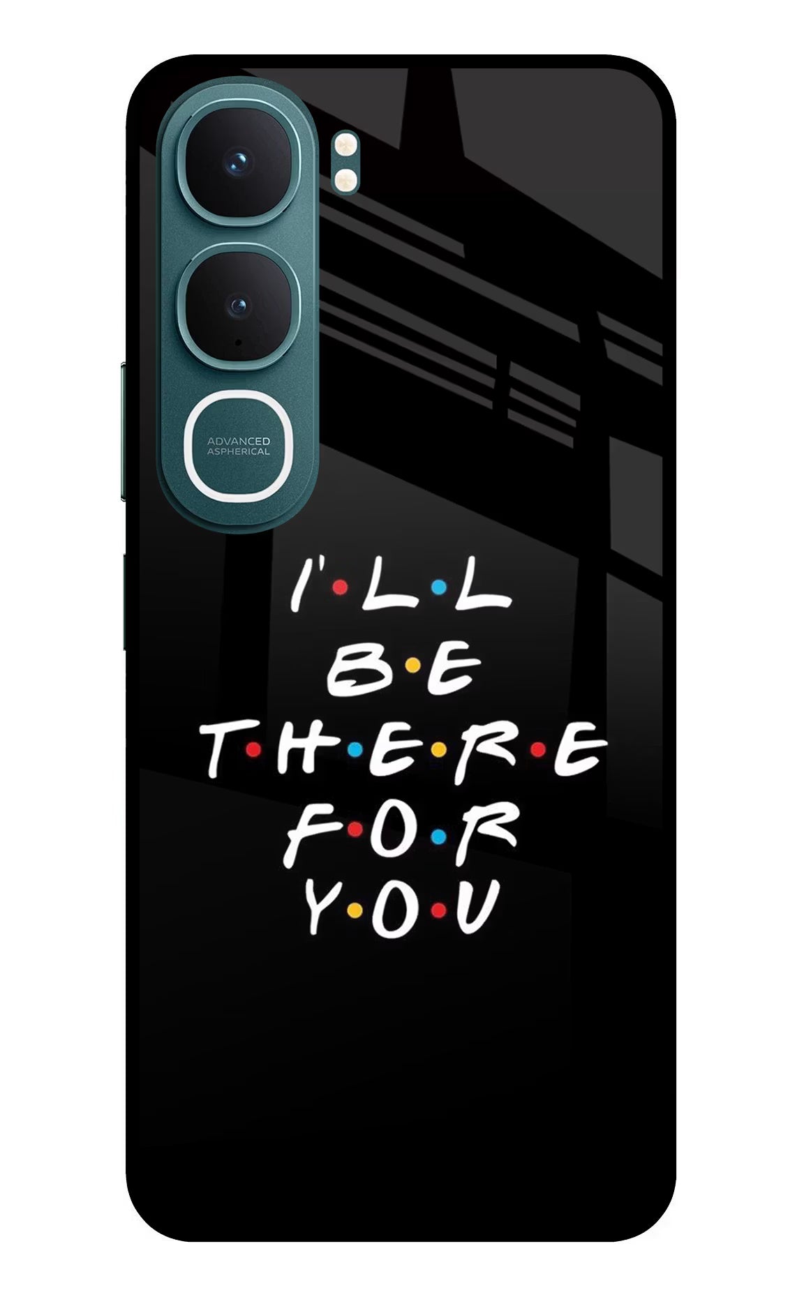 I'll Be There For You Vivo Y31 5G Glass Case