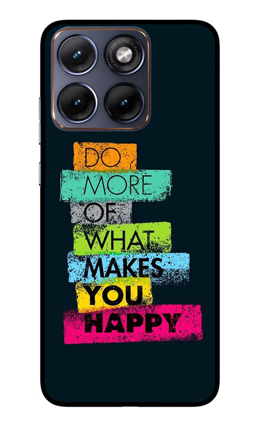 Do More Of What Makes You Happy Moto Edge 70 Fusion Glass Case