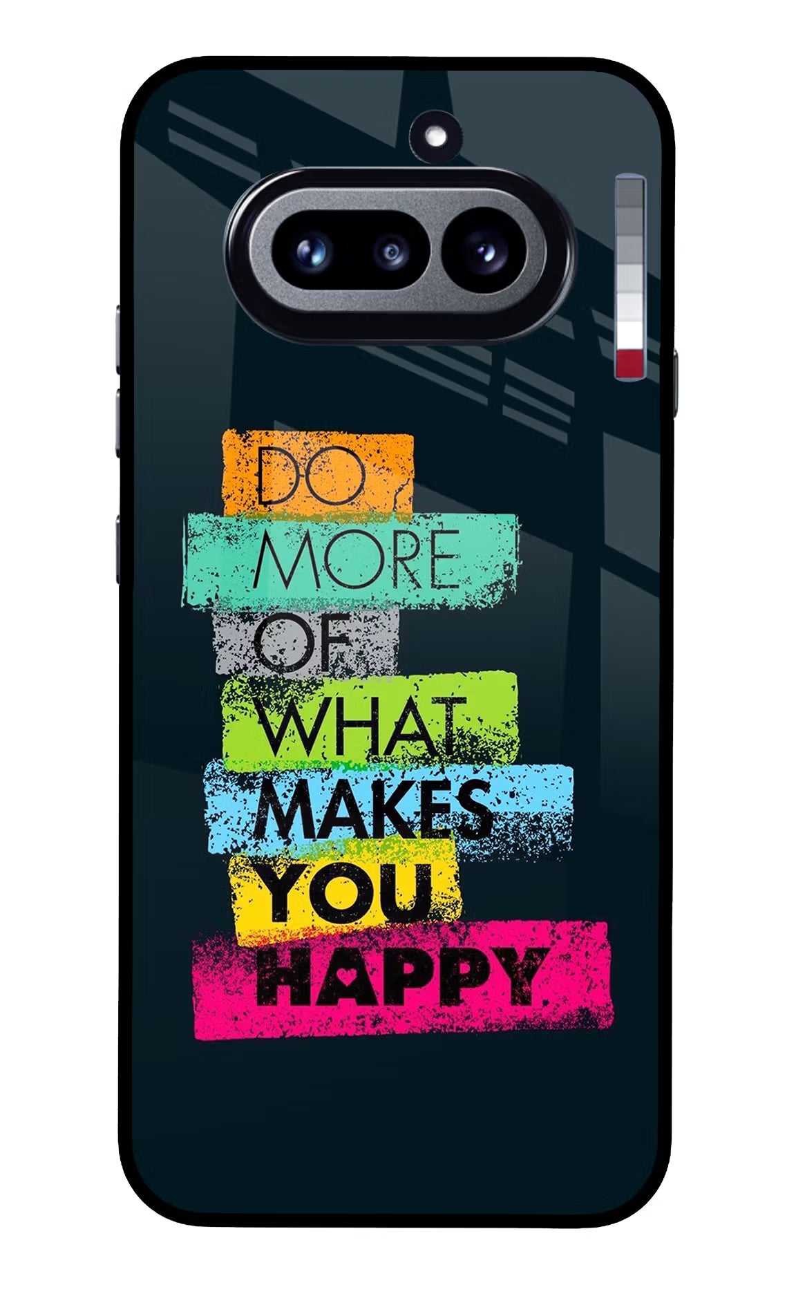 Do More Of What Makes You Happy Nothing Phone 4a Glass Case Back Cover by Casekaro