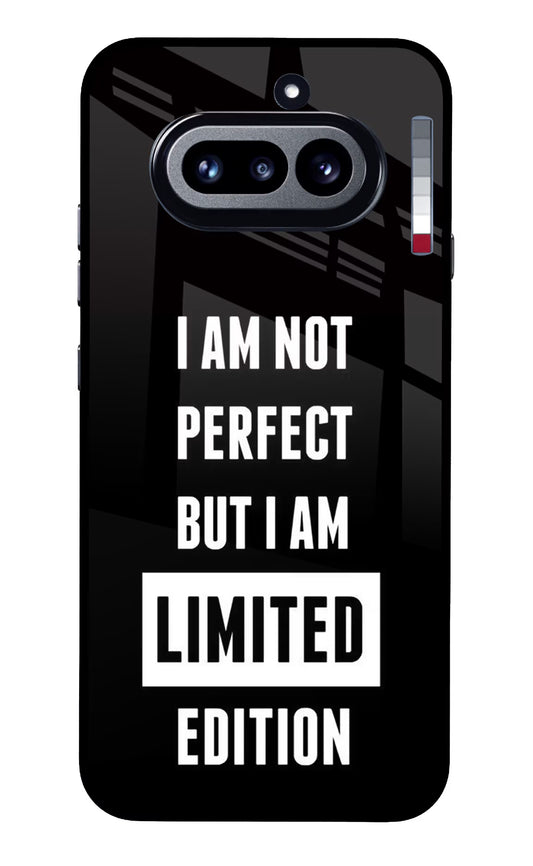 I Am Not Perfect But I Am Limited Edition Nothing Phone 4a Glass Case