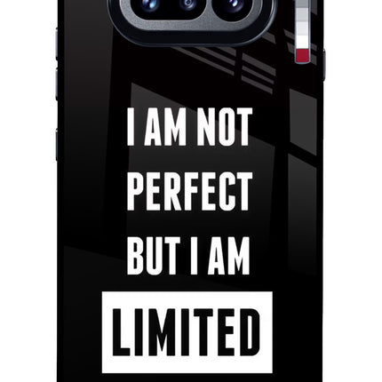 I Am Not Perfect But I Am Limited Edition Nothing Phone 4a Glass Case Back Cover by Casekaro