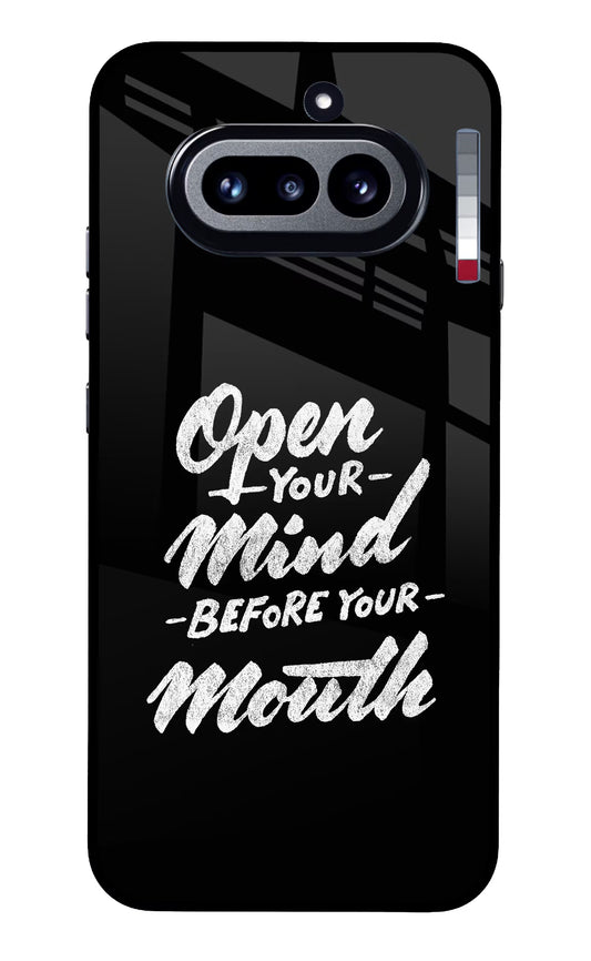 Open Your Mind Before Your Mouth Nothing Phone 4a Glass Case