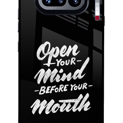 Open Your Mind Before Your Mouth Nothing Phone 4a Glass Case Back Cover by Casekaro