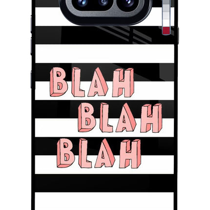 Blah Blah Blah Nothing Phone 4a Glass Case Back Cover by Casekaro