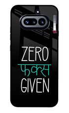 Zero Fucks Given Nothing Phone 4a Glass Case