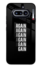 Again Again Gain Nothing Phone 4a Glass Case