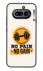No Pain No Gain Nothing Phone 4a Glass Case