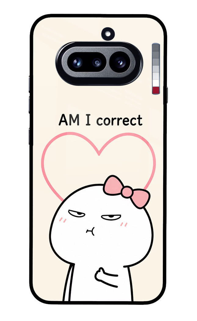 Always Right Nothing Phone 4a Glass Case