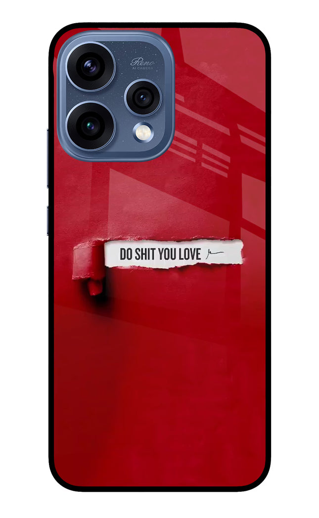 Do Shit You Love Oppo Reno15 5G Glass Case