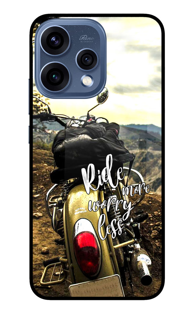 Ride More Worry Less Oppo Reno15 5G Glass Case