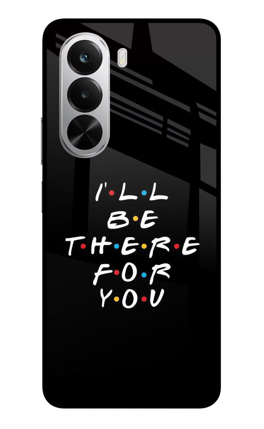 I'll Be There For You Realme P4x 5G Glass Case