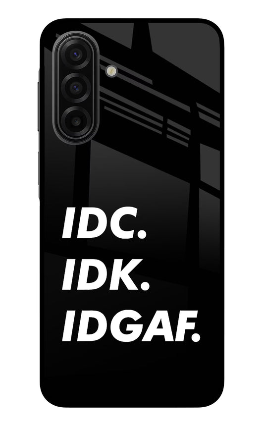 Idc Idk Idgaf Samsung F17 5G Glass Case