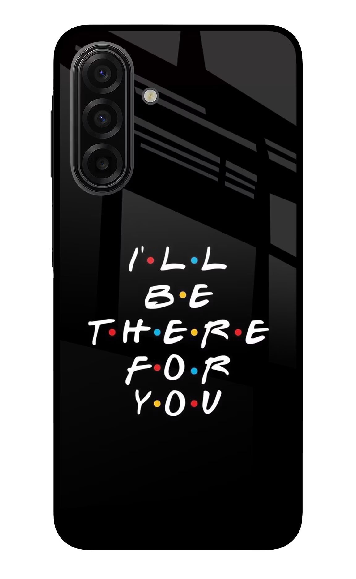 I'll Be There For You Samsung F17 5G Glass Case Back Cover by Casekaro