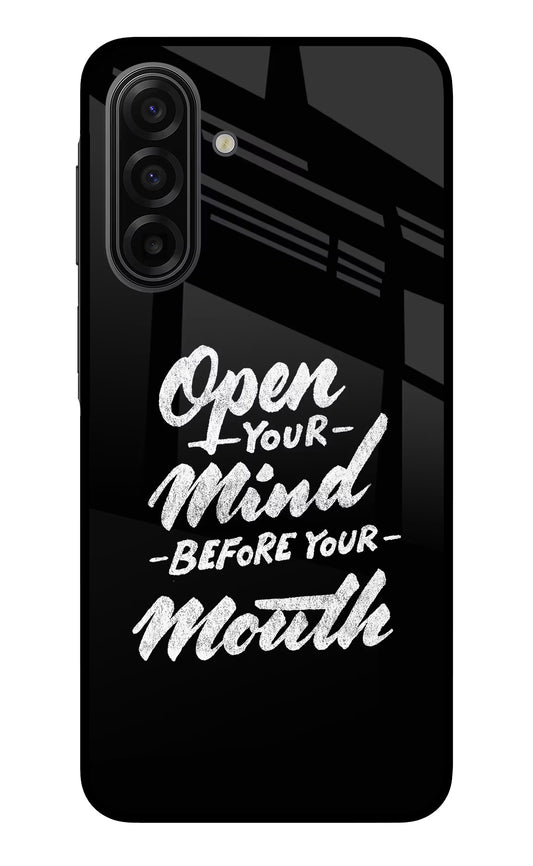 Open Your Mind Before Your Mouth Samsung F17 5G Glass Case