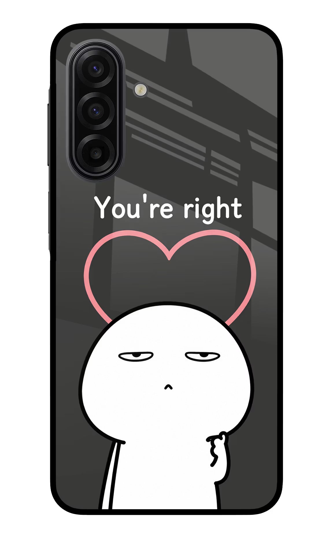 You're Right Samsung F17 5G Glass Case