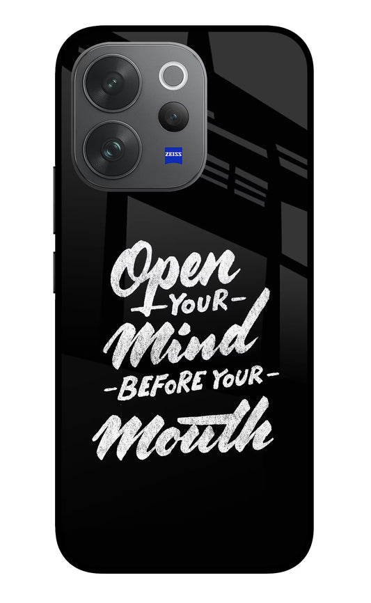 Open Your Mind Before Your Mouth Vivo V70 Elite 5G Glass Case