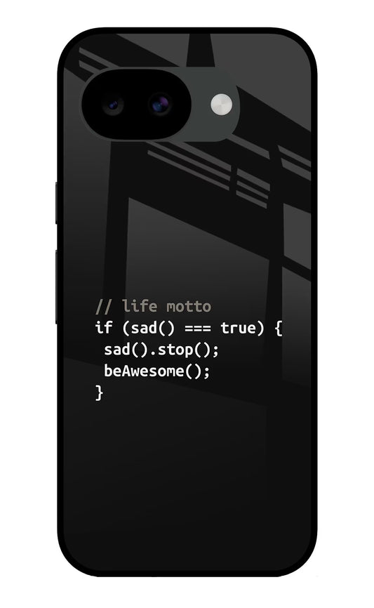 Life Motto Code Google Pixel 10a Glass Case