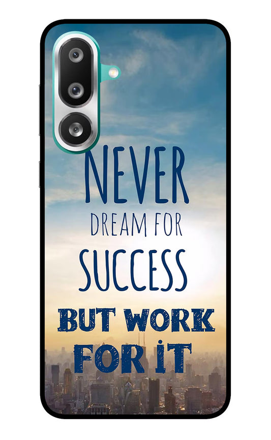 Never Dream For Success But Work For It Samsung F56 Glass Case