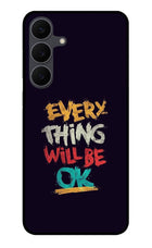 Everything Will Be Ok Samsung S25 FE 5G Glass Case Back Cover by Casekaro