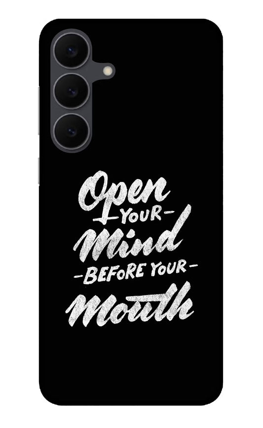 Open Your Mind Before Your Mouth Samsung S25 FE 5G Glass Case