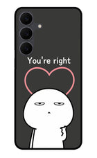You're Right Samsung S25 FE 5G Glass Case