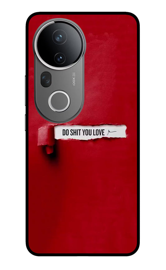 Do Shit You Love Vivo T4 Ultra 5G Glass Case