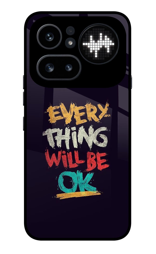 Everything Will Be Ok Nothing Phone 4a Pro Glass Case