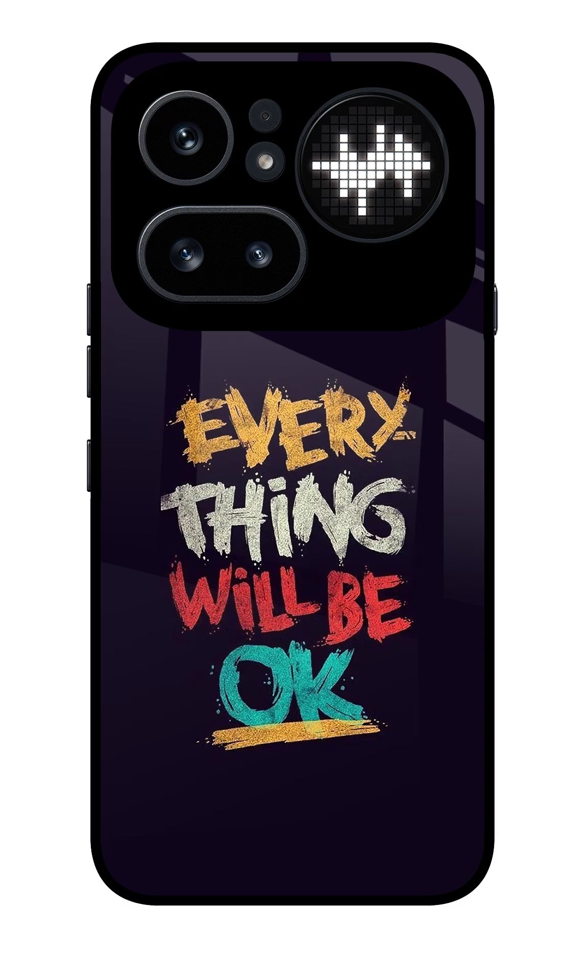 Everything Will Be Ok Nothing Phone 4a Pro Glass Case Back Cover by Casekaro