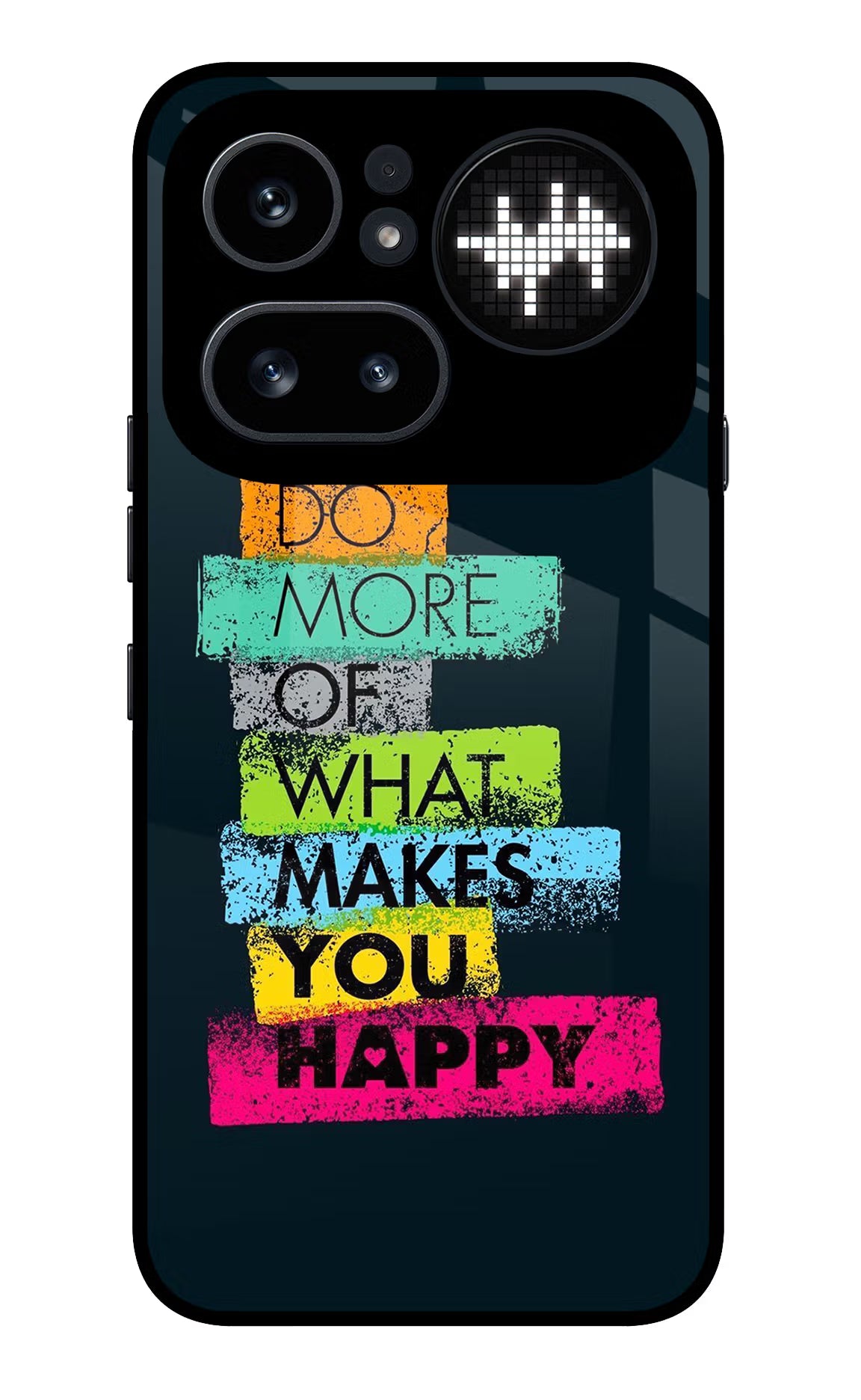 Do More Of What Makes You Happy Nothing Phone 4a Pro Glass Case