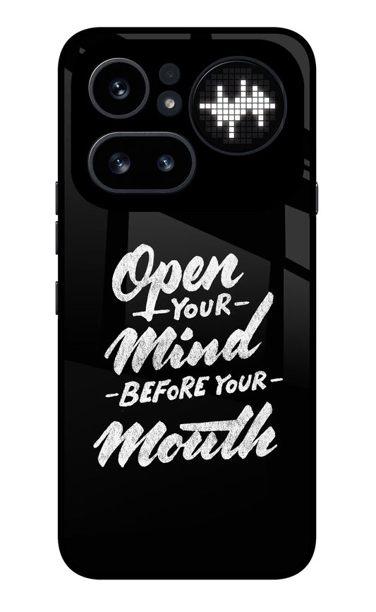 Open Your Mind Before Your Mouth Nothing Phone 4a Pro Glass Case