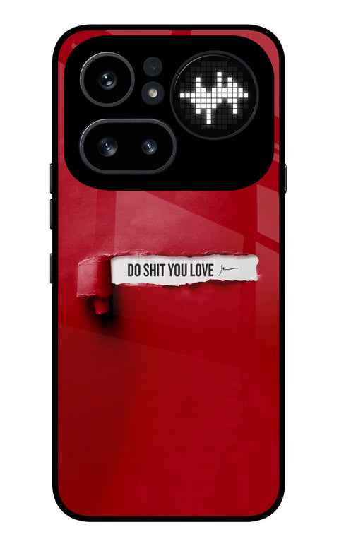 Do Shit You Love Nothing Phone 4a Pro Back Cover