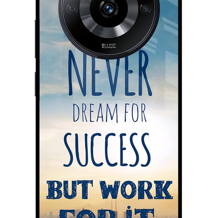 Never Dream For Success But Work For It Realme Narzo 60 5G Glass Case Back Cover by Casekaro