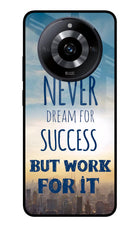 Never Dream For Success But Work For It Realme Narzo 60 5G Glass Case Back Cover by Casekaro