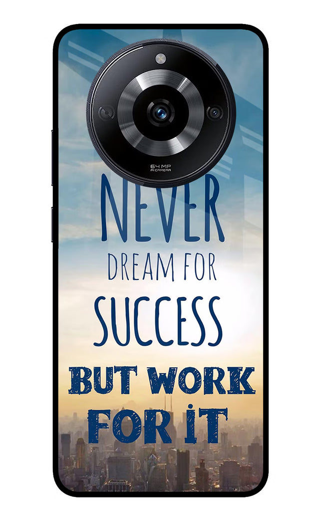 Never Dream For Success But Work For It Realme Narzo 60 5G Glass Case Back Cover by Casekaro