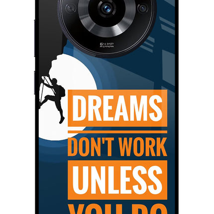 Dreams Don’T Work Unless You Do Realme Narzo 60 5G Glass Case Back Cover by Casekaro