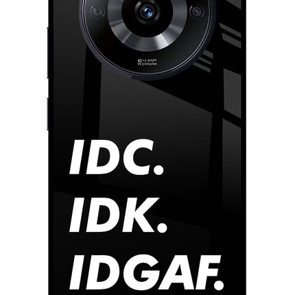 Idc Idk Idgaf Realme Narzo 60 5G Glass Case Back Cover by Casekaro