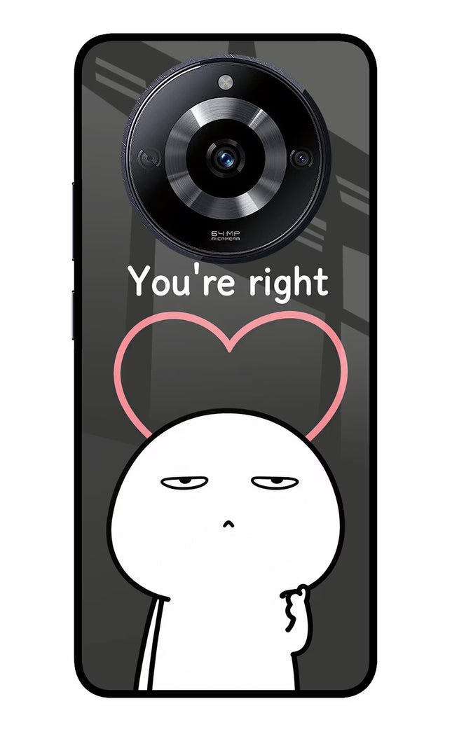 You're Right Realme Narzo 60 5G Glass Case