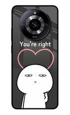 You're Right Realme Narzo 60 5G Glass Case Back Cover by Casekaro