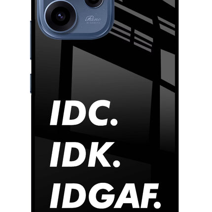 Idc Idk Idgaf Oppo Reno15c 5G Glass Case Back Cover by Casekaro