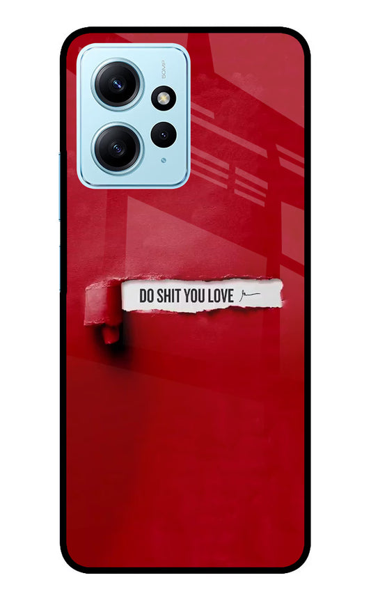 Do Shit You Love Redmi Note 12 4G Glass Case